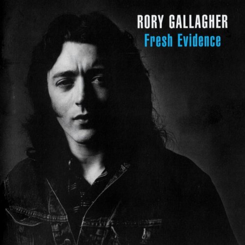 Rory Gallagher - Fresh Evidence.jpg Rory Gallagher - Fresh Evidence.jpg
