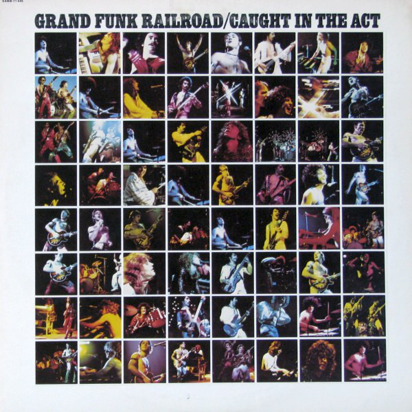Grand Funk Railroad - Caught In The Act 1975.jpg Grand Funk Railroad - Caught In The Act 1975.jpg