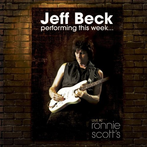 Jeff Beck - Performing This Week ... Live At Ronnie Scott's.jpg