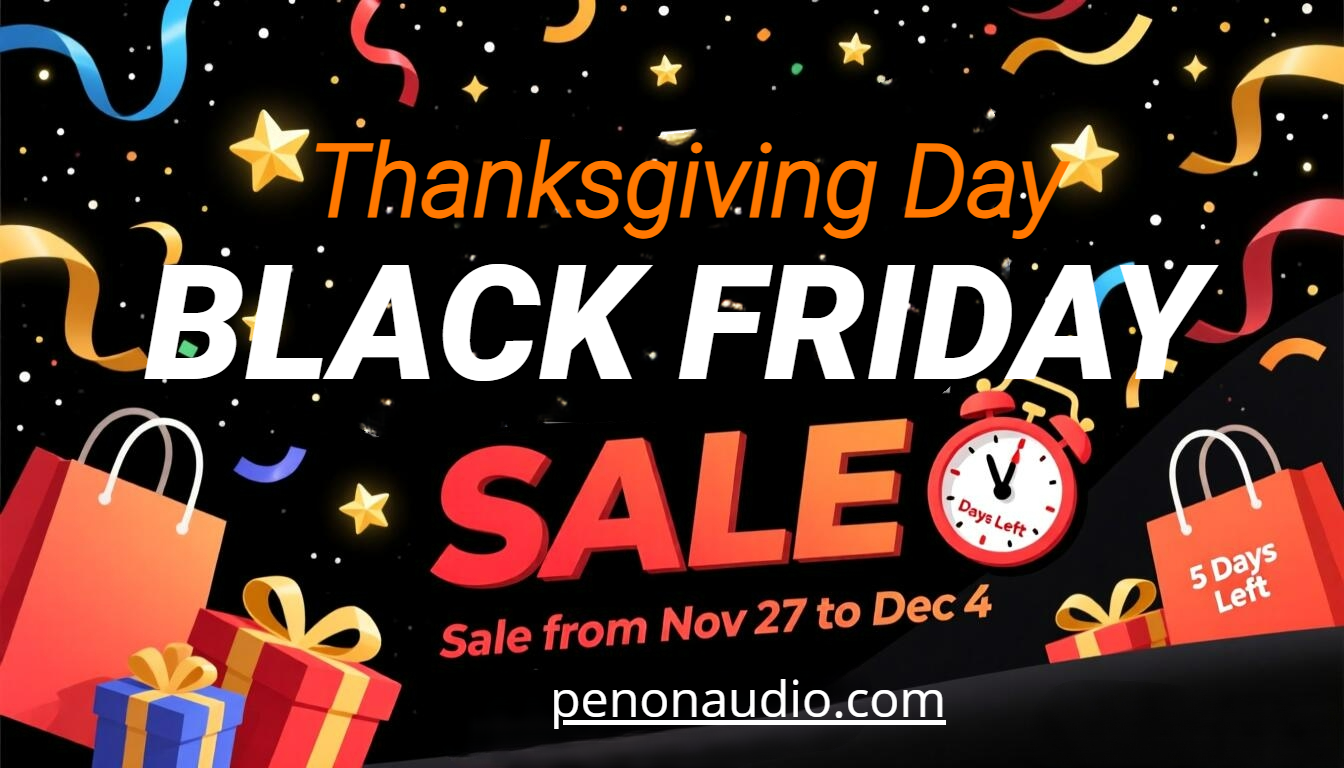 Penon Audio 2025 Thanksgiving Day & Black Friday Sale | Headphone ...